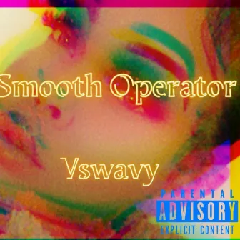 Smooth Operator by Vswavy