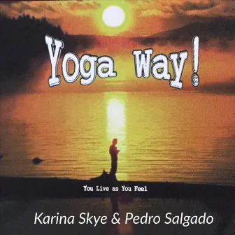 Yoga Way by Karina Skye