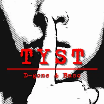 Tyst by D-gone