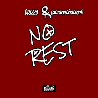 No Rest by Drizzo