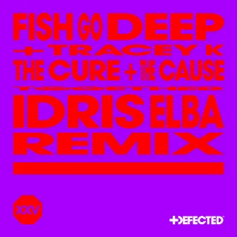 The Cure & The Cause (Idris Elba Remix) by IDRIS