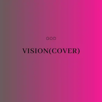 Vision (Cover) by goD