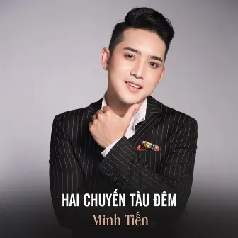 Hai Chuyến Tàu Đêm by Minh Tiến