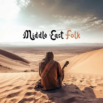 Middle East Folk by Cankat Guenel