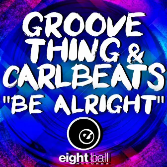 Be Alright by Groove Thing