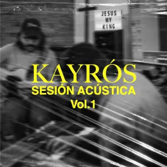 Sesión Acústica Vol. 1 (Acústico) by Kayrós