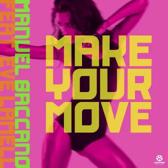 Make Your Move by Manuel Baccano