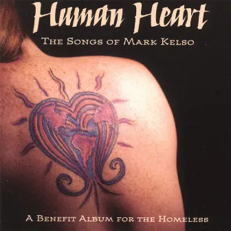 Human Heart - The Songs Of Mark Kelso by Mark Kelso