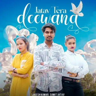 Jatav Tera Deewana by Lokesh Prjapati