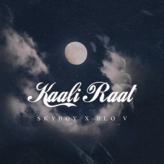 Kaali Raat by SKYBOY XII