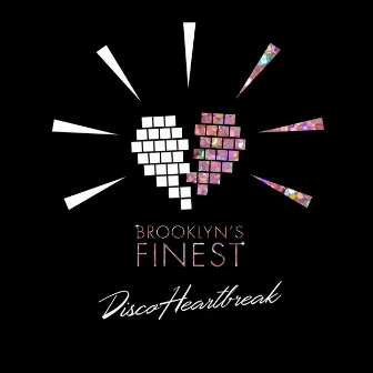 Disco Heartbreak by Brooklyn's Finest