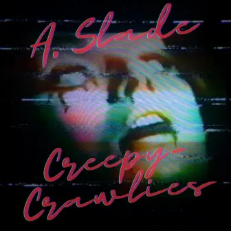 Creepy-Crawlies by A. Slade