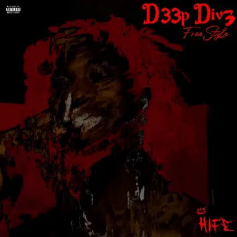 D33p Div3 (Freestyle) by HiFe