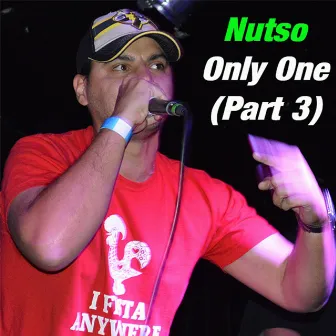 Only One (Part 3) by Nutso