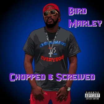 Bird Marley (Chopped & Screwed) by Dj Crystal Clear