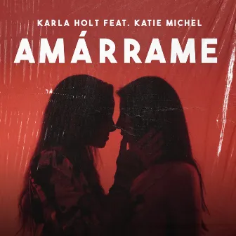 Amárrame (Cover) by Karla Holt