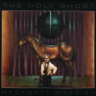 Megawatt Messiah by The Holy Ghost