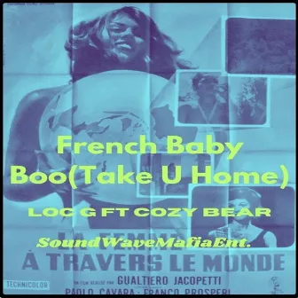 French Baby Boo (Take U Home) by Loc G