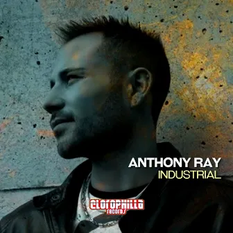 Industrial by Anthony Ray