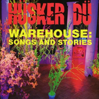 Warehouse: Songs And Stories by Hüsker Dü