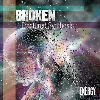 BROKEN - Fractured Synthesis by Barry Whittaker-Gilbey