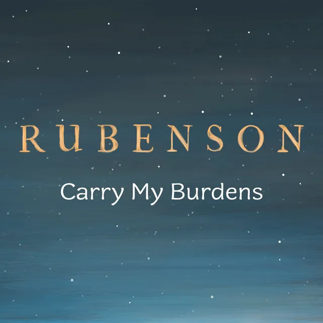 Carry My Burdens