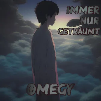 Immer nur geträumt by Omegy