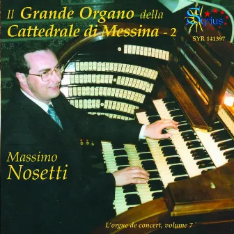 Il Grande Organo della Cattedrale di Messina, vol. 2 by Massimo Nosetti