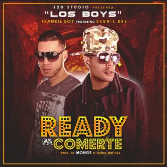 Ready Pa Comerte by Dannie Boy