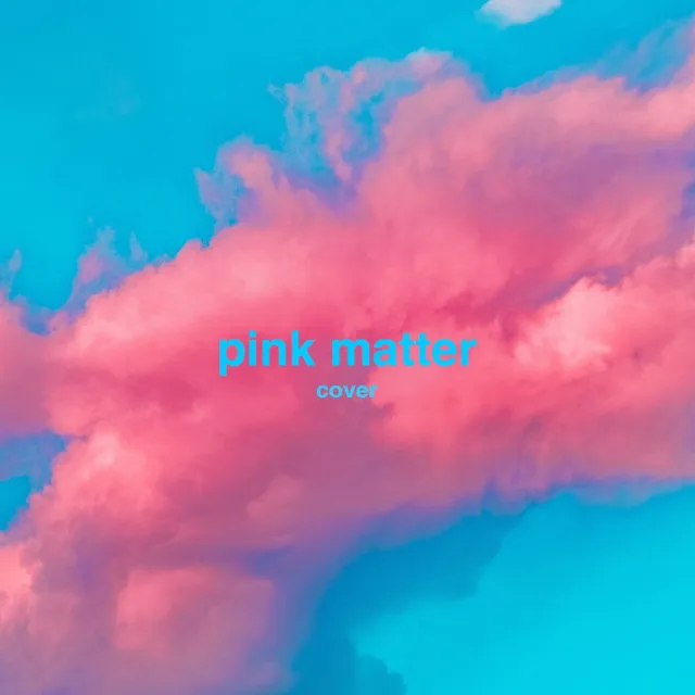 Pink Matter