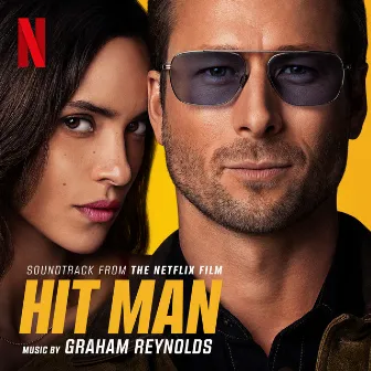 Hit Man (Soundtrack from the Netflix Film) by Graham Reynolds