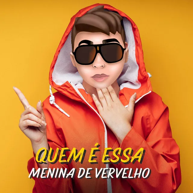 Quem é essa menina de vermelho - Eletro Funk Remix