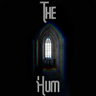 The Hum by Mr. Exoh