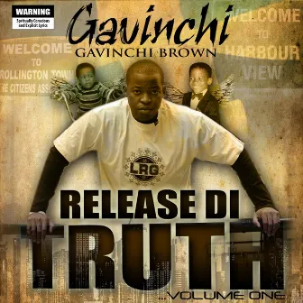 Release Di Truth... Vol. One by Gavinchi Brown