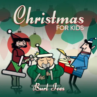 Christmas For Kids by Burl Ives