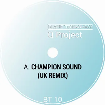 Champion Sound (UK Remix) by Q Project