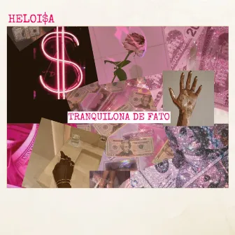 Tranquilona de Fato by Heloi$a