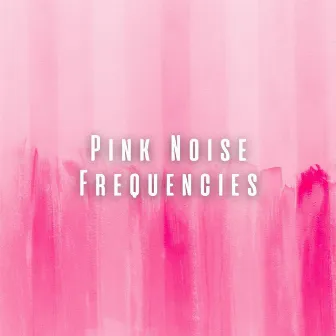 Pink Noise Frequencies by The Thing About Noise