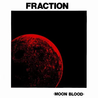 Moon Blood by Fraction