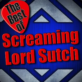 The Best of Screaming Lord Sutch by Screaming Lord Sutch