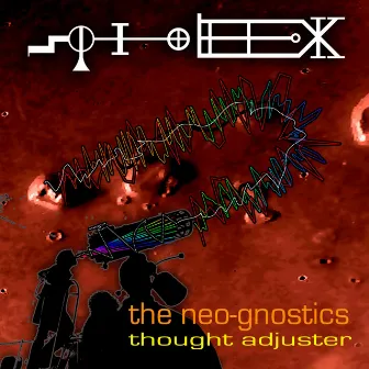 Thought Adjuster by The Neo-Gnostics