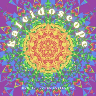 Kaleidoscope by Bookish Songs Collective