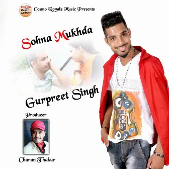 Sohna Mukhda by Gurpreet Singh