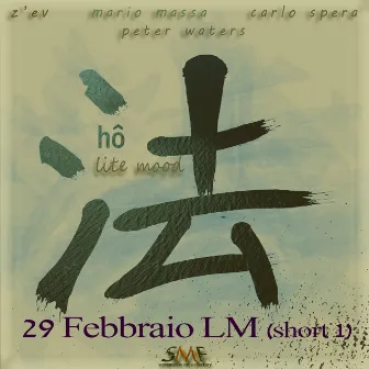 29 Febbraio LM (short 1) by Z'ev