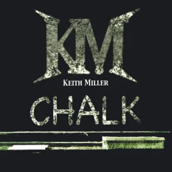 Chalk by Keith Miller