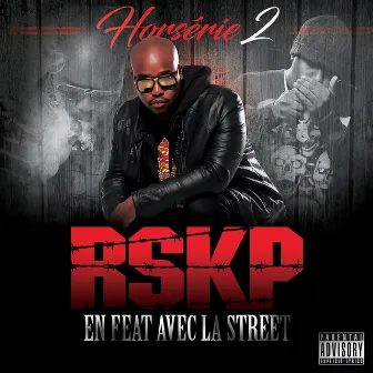 Horsérie 2 (en feat avec la Street) by RSKP