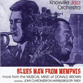 Blues Man from Memphis by Knoxville Jazz Orchestra