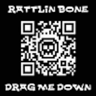 Drag Me Down by Rattlin Bone