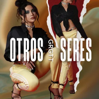 OTROS SERES by GRGTT