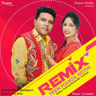 Teen Manzil Kothi (Remix) by Manjinder Gulshan